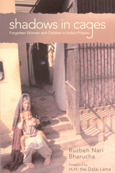 Paperback Shadows in Cages: Women and Children in India's Prisons Book