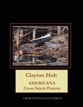 Paperback Clayton Holt: Americana Cross Stitch Pattern [Large Print] Book