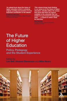 Paperback The Future of Higher Education: Policy, Pedagogy and the Student Experience Book