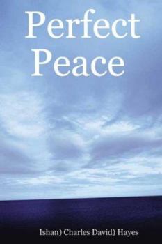 Paperback Perfect Peace: An Introduction To Your Natural State Book