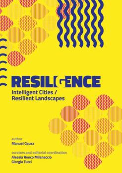 Paperback Resiligence: Intelligent Cities / Resilient Landscapes Book