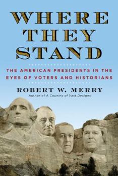 Hardcover Where They Stand: The American Presidents in the Eyes of Voters and Historians Book