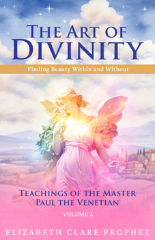 Paperback The Art of Divinity: Volume Two: Finding Beauty Within and Without Book