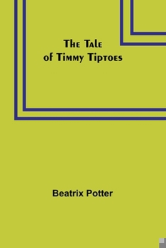Paperback The Tale of Timmy Tiptoes Book