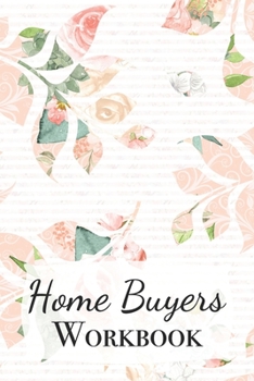 Paperback Home Buyers Workbook: House Hunting Worksheets and Organizer - Soft Pink Floral Foliage Book