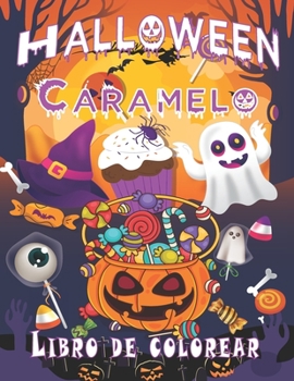 Víspera de Todos los Santos libro para colorear: Dulces de Halloween para niños