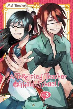 A Terrified Teacher at Ghoul School!, Vol. 3 - Book #3 of the A Terrified Teacher at Ghoul School!