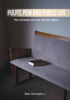 Paperback Pulpit, Pew and Public Life: The Christian and the Secular Nation Book