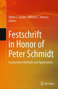 Paperback Festschrift in Honor of Peter Schmidt: Econometric Methods and Applications Book