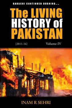Paperback The Living History of Pakistan (2011-2016): Volume IV Book