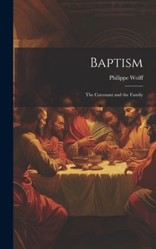 Hardcover Baptism: The Covenant and the Family Book