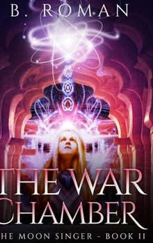 The War Chamber - Book #2 of the Moon Singer