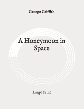 Paperback A Honeymoon in Space: Large Print Book