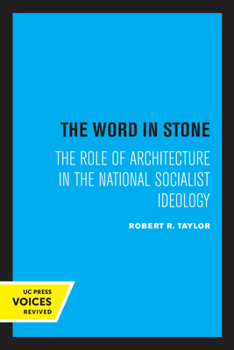 Paperback The Word in Stone: The Role of Architecture in the National Socialist Ideology Book