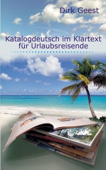 Paperback Katalogdeutsch im Klartext für Urlaubsreisende [German] Book