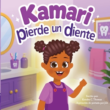 Kamari Loses a Tooth (Spanish) (Spanish Edition)