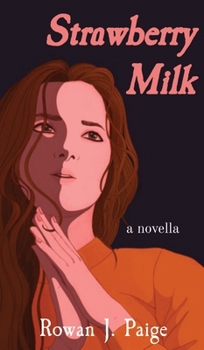 Hardcover Strawberry Milk: a novella Book