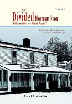 Hardcover Volume III a Divided Mormon Zion: Northeastern Ohio or Western Missouri? Book