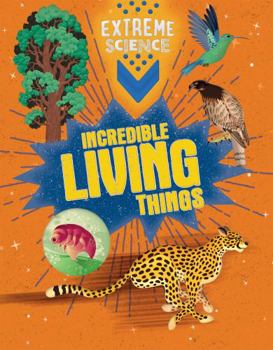 Library Binding Incredible Living Things Book