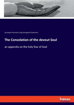 Paperback The Consolation of the devout Soul: an appendix on the holy fear of God Book