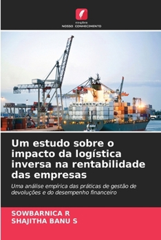Um estudo sobre o impacto da logística inversa na rentabilidade das empresas (Portuguese Edition)
