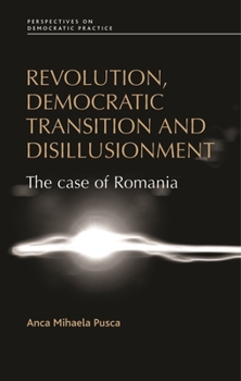 Paperback Revolution, democratic transition and disillusionment: The case of Romania Book