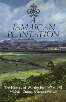 Paperback A Jamaican Plantation: The History of Worthy Park 1670-1970 Book