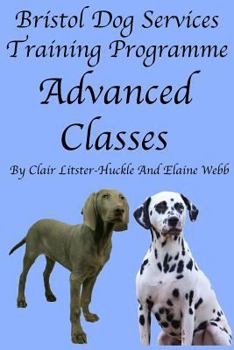 Paperback Bristol Dog Services Dog Training Programme Advanced Classes Book