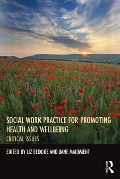 Paperback Social Work Practice for Promoting Health and Wellbeing: Critical Issues Book