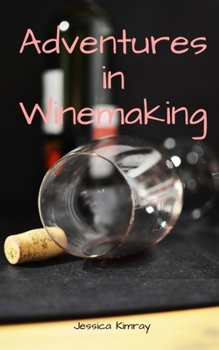 Paperback Adventures in Winemaking Book