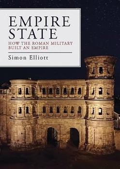 Paperback Empire State: How the Roman Military Built an Empire Book