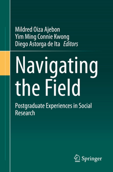 Paperback Navigating the Field: Postgraduate Experiences in Social Research Book