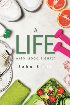 Paperback A Life with Good Health Book