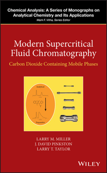Hardcover Modern Supercritical Fluid Chromatography: Carbon Dioxide Containing Mobile Phases Book