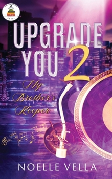 Upgrade You 2: My Brother's Keeper