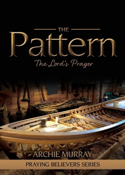 Paperback The Pattern: The Lord's Prayer Book