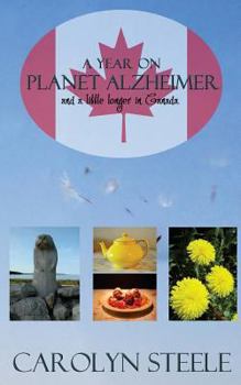 Paperback A Year on Planet Alzheimer: and a little longer in Canada Book