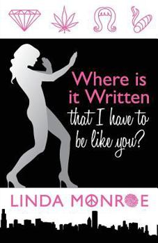 Paperback Where Is It Written That I Have to Be Like You? Book