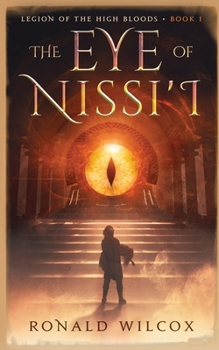 Paperback The Eye of Nissi'I: Book One of the Legion of the High Bloods Book