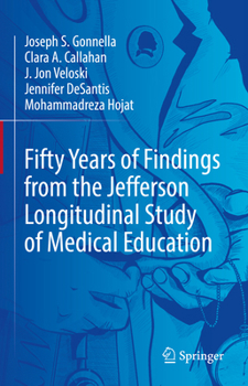 Hardcover Fifty Years of Findings from the Jefferson Longitudinal Study of Medical Education Book