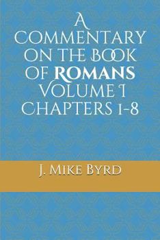 Paperback A Commentary on the Book of Romans - Volume I Chapters 1-8 Book