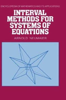 Interval Methods for Systems of Equations - Book #37 of the Encyclopedia of Mathematics and its Applications