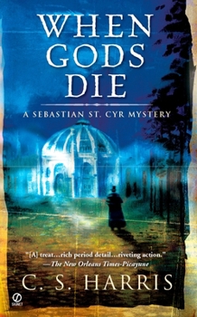 When Gods Die - Book #2 of the Sebastian St. Cyr