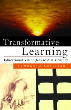 Hardcover Transformative Learning: Fostering Educational Vision in the 21st Century Book