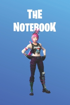The Notebook: Fortnite Collection -  Sweatiest |  Unofficial Fan Notebook, Sketchbook, Diary, Journal, For Kids, For A Gift, To School  | 120 Wide Ruled Blank Pages | 6” x 9” (Fortnite Wide Ruled)