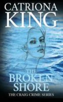 The Broken Shore - Book #5 of the Craig Crime Series