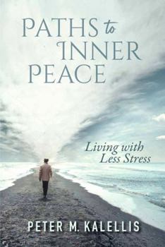 Paperback Paths to Inner Peace: Living with Less Stress Book