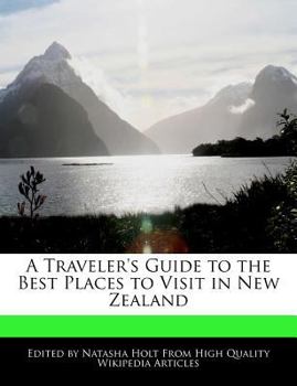 Paperback A Traveler's Guide to the Best Places to Visit in New Zealand Book