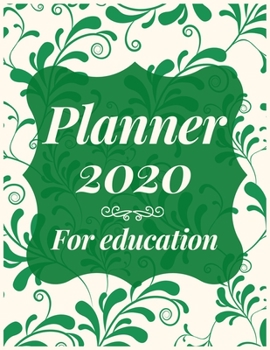 Paperback Planner 2020 for education: Jan 1, 2020 to Dec 31, 2020: Weekly & Monthly Planner + Calendar Views (2020 Pretty Simple Planners) Book