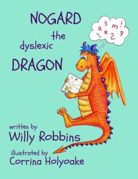 Paperback Nogard the Dyslexic Dragon Book